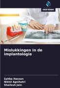 Cover-Bild zum Titel 'Mislukkingen in de implantologie' von 'Sahba Hassan, Nikhil Agnihotri, Shailesh Jain'