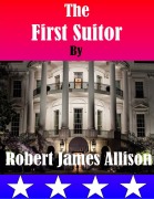 Cover-Bild zum Titel 'The First Suitor' von 'Robert James Allison'