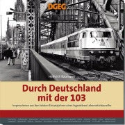 Cover-Bild zum Titel 'Mit der 103 durch Deutschland' von 'Heinrich Baumann'