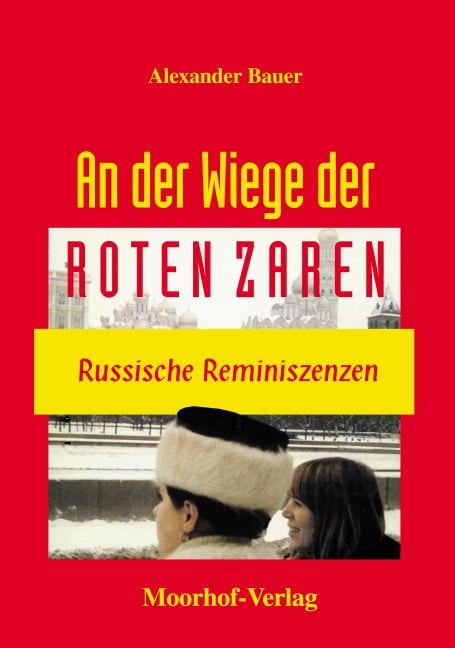 An der Wiege der roten Zaren - Alexander Bauer