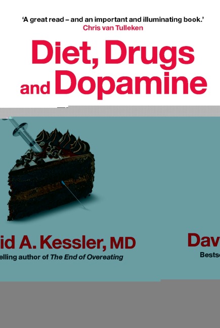 Diet, Drugs and Dopamine - Md Kessler