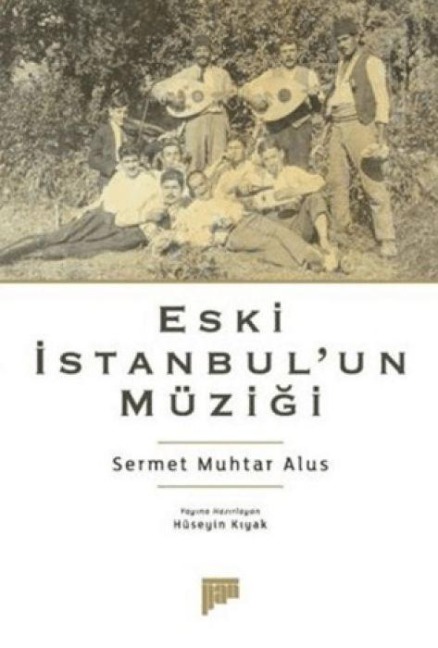 Eski Istanbulun Müzigi - Sermet Muhtar Alus