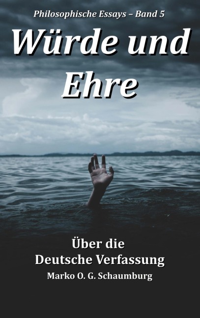 Würde und Ehre - Marko O. G. Schaumburg