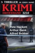 Cover-Bild zum Titel 'Krimi Dreierband 3210' von 'Alfred Bekker, Arthur Gask, Pete Hackett'