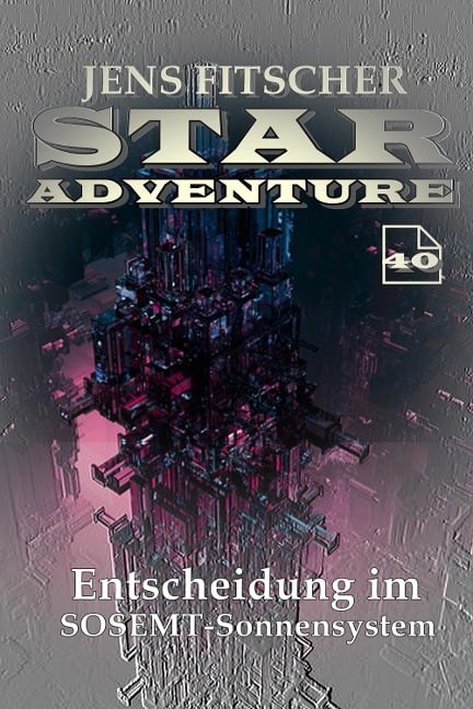 Entscheidung im SOSEMT-Sonnensystem (STAR ADVENTURE 40) - Jens Fitscher