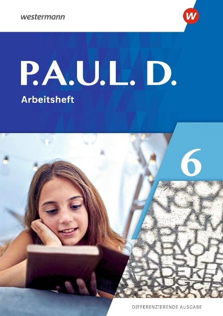 P.A.U.L. D. (Paul) 6. Arbeitsheft. Differenzierende Ausgabe - 