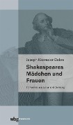 Cover-Bild zum Titel 'Shakespeares Mädchen und Frauen' von 'Joseph Kiermeier-Debre'