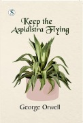 Cover-Bild zum Titel 'Keep The Aspidistra Flying' von 'George Orwell'