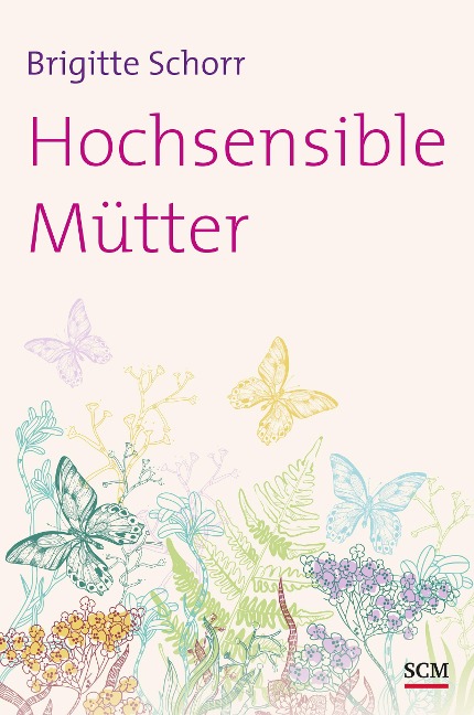Hochsensible Mütter - Brigitte Schorr