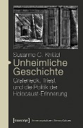 Unheimliche Geschichte - Susanne C. Knittel