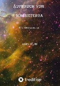 Cover-Bild zum Titel 'Aufbruch von Magneterra' von 'Karin Fruth'