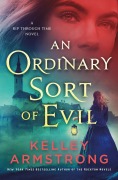 Cover-Bild zum Titel 'An Ordinary Sort of Evil' von 'Kelley Armstrong'