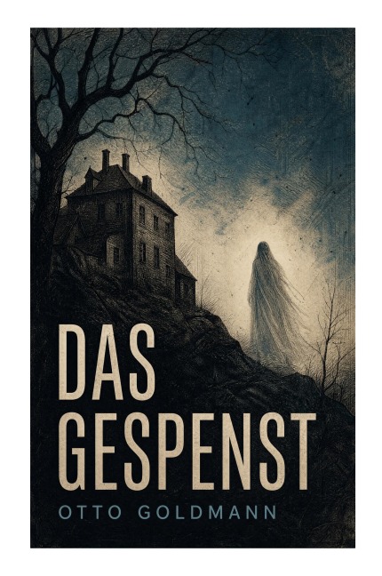 Das Gespenst - Otto Goldmann