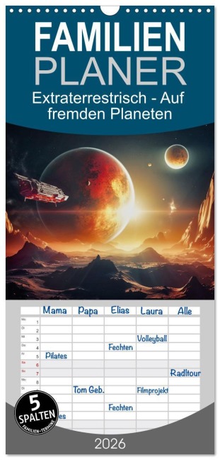 Familienplaner 2026 - Extraterrestrisch - Auf fremden Planeten mit 5 Spalten (Wandkalender, 21 x 45 cm) CALVENDO - Simone Wunderlich