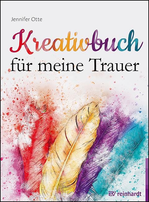 Kreativbuch für meine Trauer - Jennifer Otte