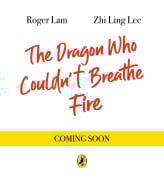 Cover-Bild zum Titel 'The Dragon Who Couldn't Breathe Fire' von 'Roger Lam'