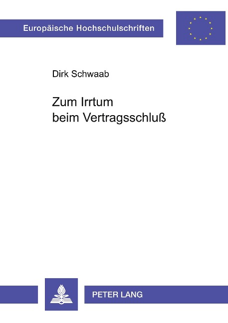 Zum Irrtum beim Vertragsschluß - Dirk Schwaab