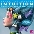 Intuition {Meditationen für eine starke innere Führung} - Intuition stärken, selbstsicher werden, Lichtmeditation - CD - Seraphine Monien