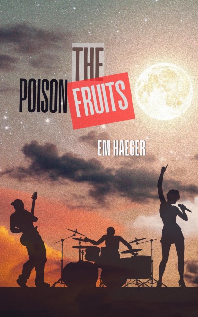 The Poison Fruits - Em Haeger