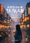 Cover-Bild zum Titel 'Plötzlich in Taiwan' von 'Maren Hedrich'