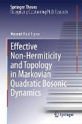 Effective Non-Hermiticity and Topology in Markovian Quadratic Bosonic Dynamics - Vincent Paul Flynn