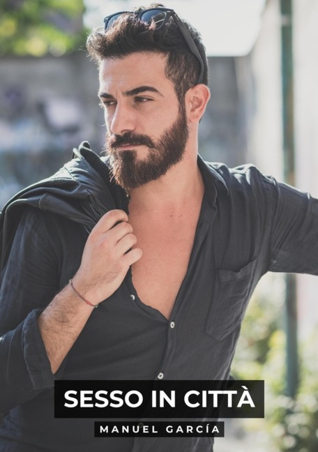 Sesso in Città - Manuel García