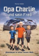 Cover-Bild zum Titel 'Opa Charlie und sein Fred' von 'Roman Keßler'