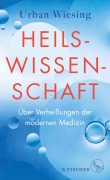 Cover-Bild zum Titel 'Heilswissenschaft' von 'Urban Wiesing'