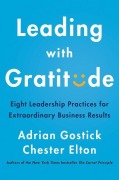 Cover-Bild zum Titel 'Leading with Gratitude' von 'Adrian Gostick, Chester Elton'