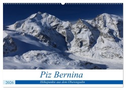 Piz Bernina - Höhepunkte aus dem Oberengadin (Wandkalender 2026 DIN A2 quer), CALVENDO Monatskalender - Bertold Ries