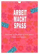 Cover-Bild zum Titel 'Arbeit macht Spaß (Wandkalender 2026 DIN A4 hoch), CALVENDO Monatskalender' von 'Christine B-B Müller'