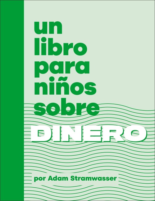 Un Libro Para Niños Sobre Dinero - Adam Stramwasser