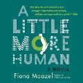 Cover-Bild zum Titel 'A Little More Human Lib/E' von 'Fiona Maazel'