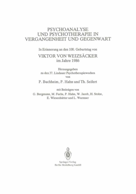 Psychoanalyse und Psychotherapie in der Vergangenheit und Gegenwart - Viktor von Weizsäcker, Peter Buchheim