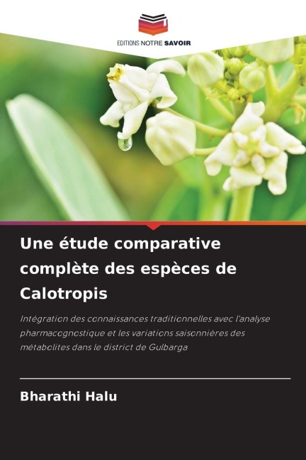 Une étude comparative complète des espèces de Calotropis - Bharathi Halu