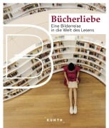 Cover-Bild zum Titel 'KUNTH Bildband Bücherliebe' von 'Susanne Lipps'