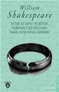 Cover-Bild zum Titel 'Yeter Ki Sonu Iyi Bitsin Veronali Iki Asilzade Nasil Hosunuza Giderse' von 'William Shakespeare'