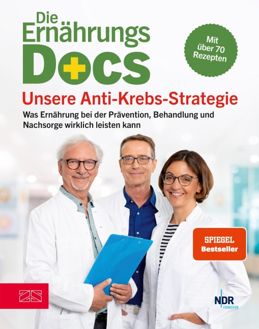 Die Ernährungs-Docs - Unsere Anti-Krebs-Strategie - Jörn Klasen, Silja Schäfer, Matthias Riedl