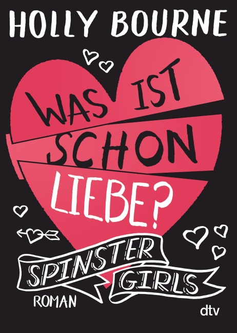Spinster Girls - Was ist schon Liebe? - Holly Bourne