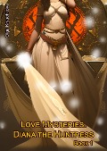 Diana the Huntress (Love Mysteries, #1) - Olga Kryuchkova