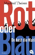 Cover-Bild zum Titel 'Rot oder Blau - Du hast die Wahl' von 'Manfred Theisen'