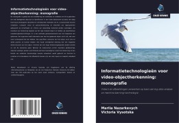 Informatietechnologieën voor video-objectherkenning: monografie - Mariia Nazarkevych, Victoria Vysotska