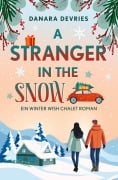 Cover-Bild zum Titel 'A Stranger in the Snow' von 'Danara Devries'
