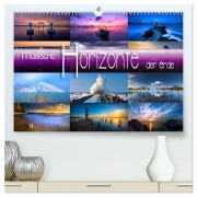 Magische Horizonte der Erde (hochwertiger Premium Wandkalender 2026 DIN A2 quer), Kunstdruck in Hochglanz - Renate Utz
