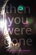 Cover-Bild zum Titel 'Then You Were Gone' von 'Lauren Strasnick'