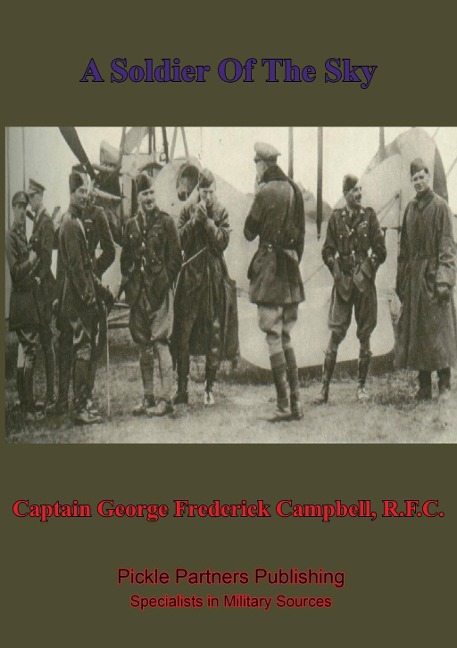 Soldier Of The Sky [Illustrated Edition] - R. F. C. Captain George Frederick Campbell