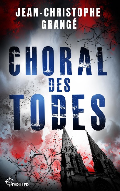 Choral des Todes - Jean-Christophe Grangé