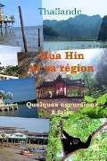 Thailande: Hua Hin et sa région: Quelques excursions à faire - Luigi Zuccante