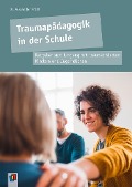 Cover-Bild zum Titel 'Traumapädagogik in der Schule' von 'Alexander Prölß'