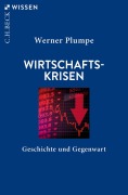Cover-Bild zum Titel 'Wirtschaftskrisen' von 'Werner Plumpe'